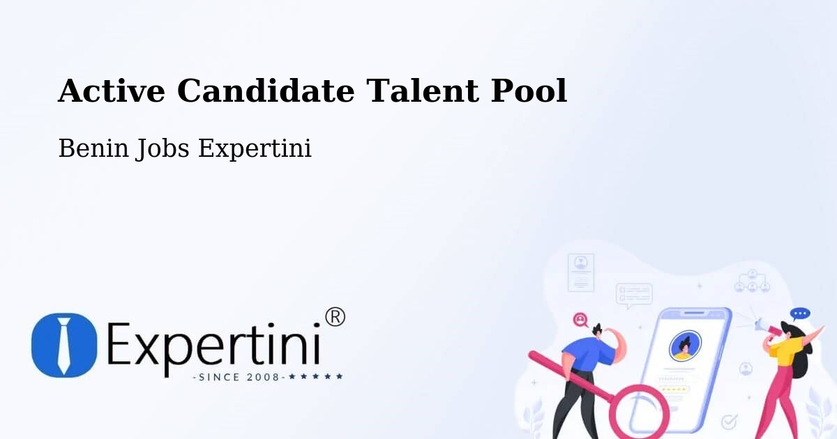 Active Candidate Talent Pool – Benin - Benin Jobs Expertini