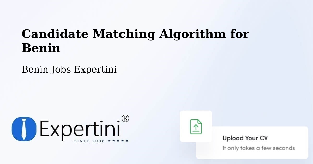 Candidate Matching Algorithm Overview – Benin - Benin Jobs Expertini