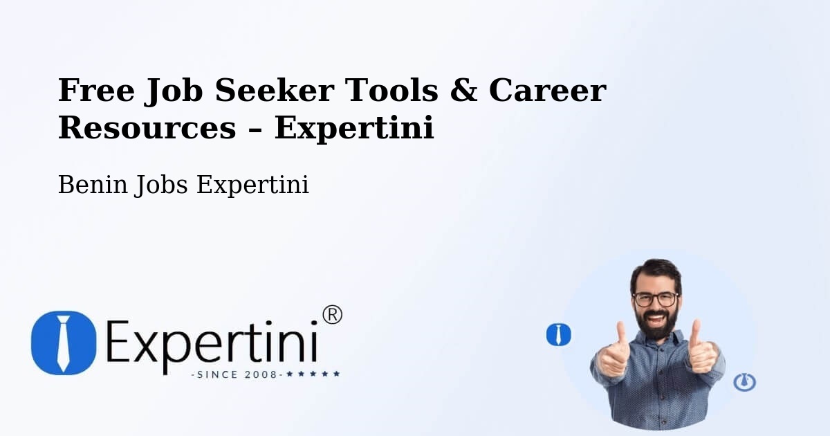 Free Job Seeker Tools & Career Resources – Benin - Benin Jobs Expertini