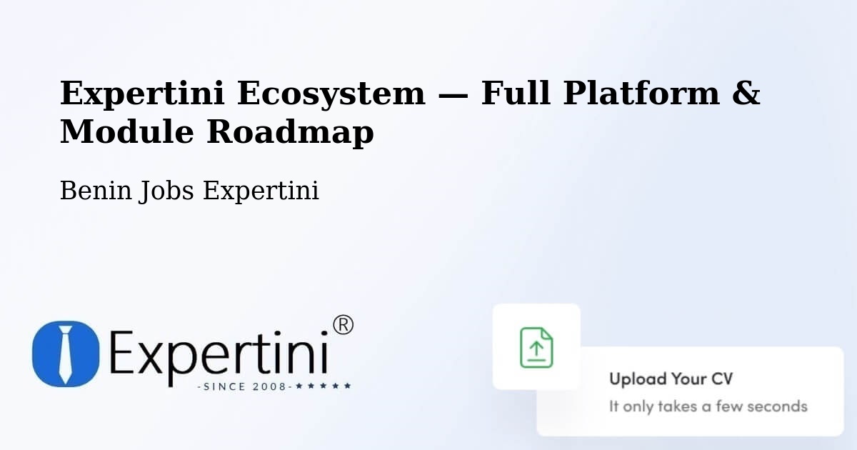 Expertini Ecosystem — Full Platform & Module Roadmap – Benin