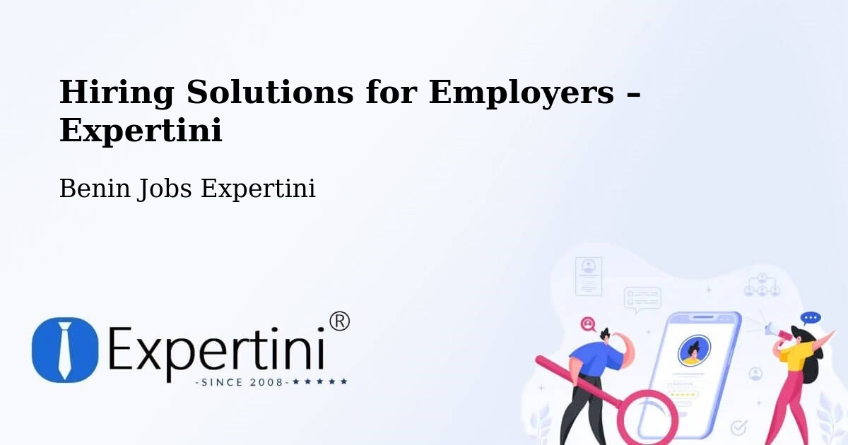 Hiring Solutions for Employers in Benin - Benin Jobs Expertini