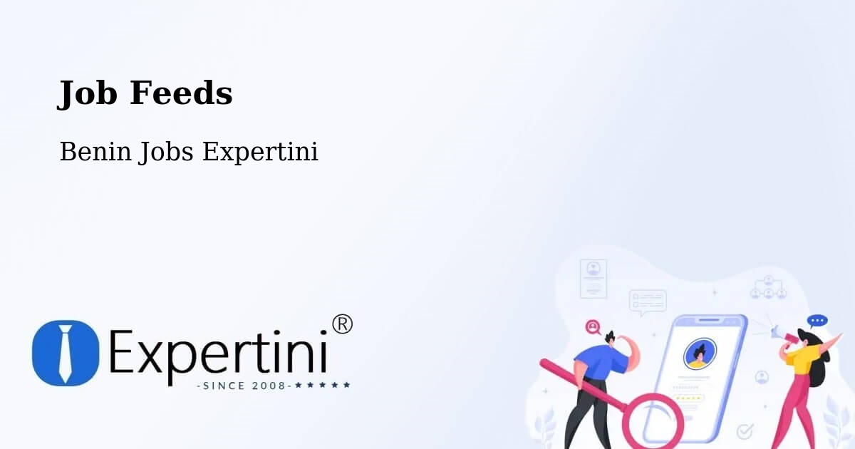 Job Listings Feed – Benin - Benin Jobs Expertini