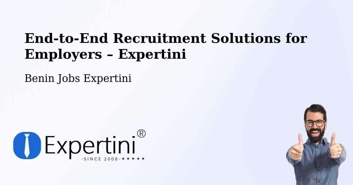 Recruitment Solutions for Employers – Benin - Benin Jobs Expertini