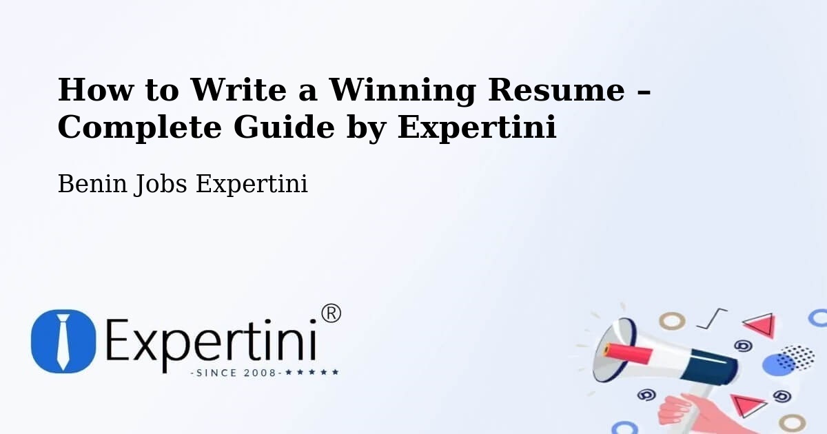 Resume Writing Guide for Job Seekers – Benin - Benin Jobs Expertini